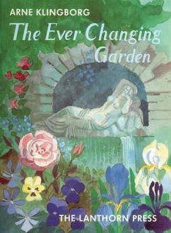 The Ever Changing Garden: Man S Search for Harmony in Garden Design - Klingborg, Arne