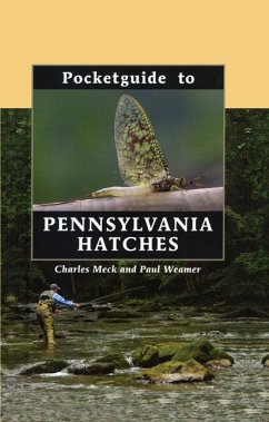 Pocketguide to Pennsylvania Hatches - Meck, Charles; Weamer, Paul