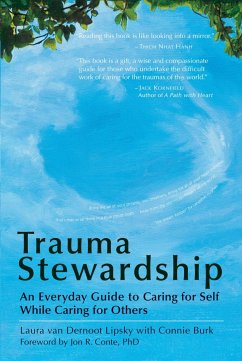 Trauma Stewardship: An Everyday Guide to Caring for Self While Caring for Others - Dernoot Lipsky, Laura van; Burk, Connie