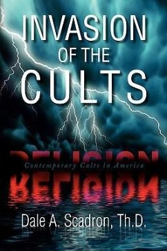 Invasion of the Cults - Scadron, Dale A. Th. D.