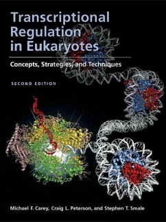 Transcriptional Regulation in Eukaryotes: Concepts, Strategies, and Techniques - Carey, Michael F; Smale, Stephen T; Peterson, Craig L