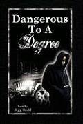 Dangerous to a Degree - Redd, Bigg