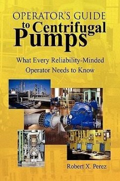 Operator'S Guide to Centrifugal Pumps - Perez, Robert X.