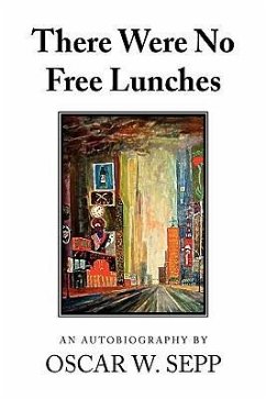 There Were No Free Lunches - Sepp, Oscar W.