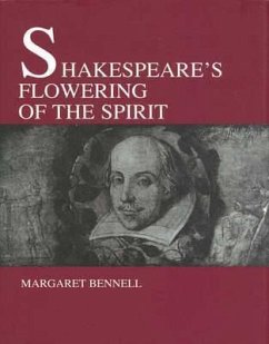 Shakespeare's Flowering of the Spirit - Bennel, Margaret; Wyatt, Isabel