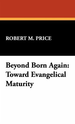 Beyond Born Again - Price, Robert M.