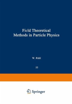 Field Theoretical Methods in Particle Physics - Ruhl, Werner (ed.)