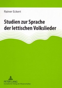 Studien zur Sprache der lettischen Volkslieder - Eckert, Rainer