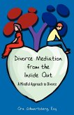 Divorce Mediation from the Inside Out