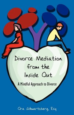 Divorce Mediation from the Inside Out - Schwartzberg, Ora