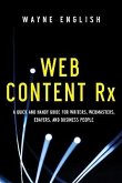 Web Content RX: A Quick and Handy Guide for Writers, Webmasters, eBayers, and Business People