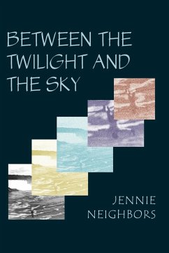 Between the Twilight and the Sky - Neighbors, Jennie