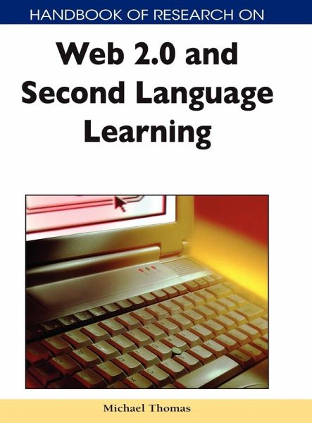 Handbook of Research on Web 2.0 and Second Language Learning Handbook of Research on Web 2.0 and Second Language Learning