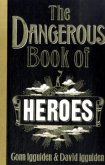 The Dangerous Book of Heroes