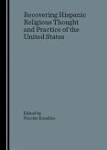 Recovering Hispanic Religious Thought and Practice of the United States