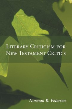 Literary Criticism for New Testament Critics - Petersen, Norman R.