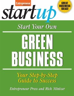Start Your Own Green Business: Your Step-By-Step Guide to Success - Entrepreneur Press