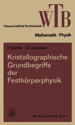 Kristallographische Grundbegriffe der Festkörperphysik - Kreher, Konrad