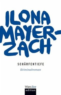 Schärfentiefe - Mayer-Zach, Ilona