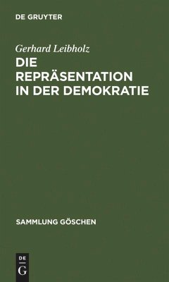 Die Repräsentation in der Demokratie - Leibholz, Gerhard