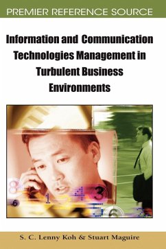 Information and Communication Technologies Management in Turbulent Business Environments - Koh, S. C. Lenny; Maguire, Stuart