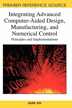 Integrating Advanced Computer-Aided Design, Manufacturing, and Numerical Control - Xu, Xun