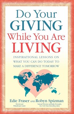 Do Your Giving While You Are Living - Frazer, Edie; Spizman, Robyn