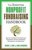The Essential Nonprofit Fundraising Handbook: Getting the Money You Need from Government Agencies, Businesses, Foundations, and Individuals