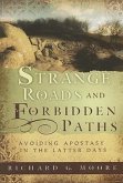 Strange Roads and Forbidden Paths: Avoiding Apostasy in the Latter Days