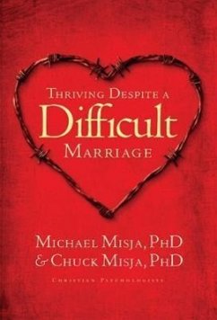 Thriving Despite a Difficult Marriage - Misja, Charles; Misja, Michael