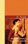 Beautiful Stories from Shakespeare - Nesbit, E.