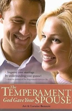 The Temperament God Gave Your Spouse - Bennett, Arthur; Bennett, Laraine