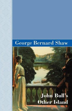 John Bull's Other Island - Shaw, George Bernard