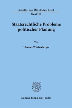 Staatsrechtliche Probleme politischer Planung. - Würtenberger, Thomas