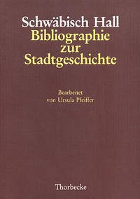 Schwäbisch Hall - Pfeiffer, Ursula (Bearb.)