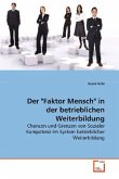 Der "Faktor Mensch" in der betrieblichen Weiterbildung