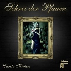Schrei der Pfauen, Audio-CD - Kickers, Carola
