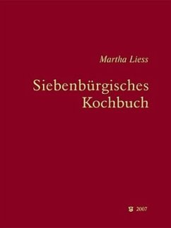 Siebenbürgisches Kochbuch - Liess, Martha