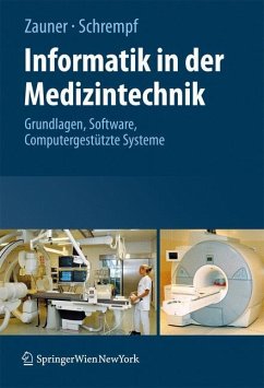 Informatik in der Medizintechnik - Zauner, Martin; Schrempf, Andreas