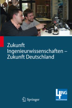 Zukunft Ingenieurwissenschaften - Zukunft Deutschland - Nagl, Manfred / Bargstädt, Hans-Joachim / Hoffmann, Michael / Müller, Norbert (Hrsg.)