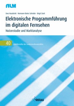 Elektronische Programmführung im digitalen Fernsehen - Stark, Birgit;Schröder, Hermann D.;Hasebrink, Uwe