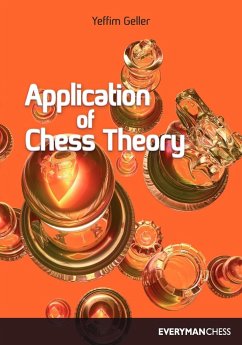 Application of Chess Theory - Geller, Efim