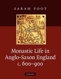 Monastic Life in Anglo-Saxon England, c. 600-900 - Foot, Sarah