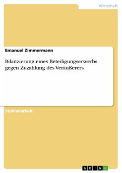 Bilanzierung eines Beteiligungserwerbs gegen Zuzahlung des Veräußerers - Zimmermann, Emanuel