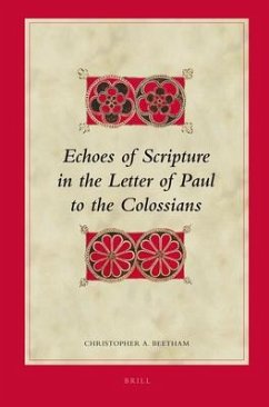 Echoes of Scripture in the Letter of Paul to the Colossians - Beetham, Christopher A