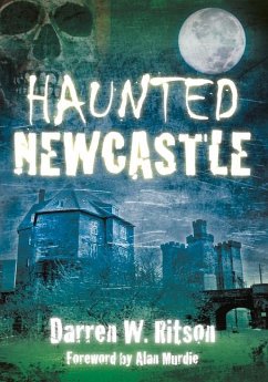 Haunted Newcastle - Ritson, Darren W.