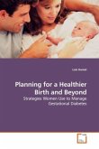 Planning for a Healthier Birth and Beyond
