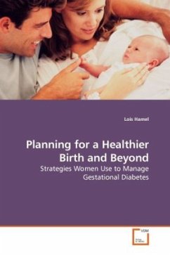 Planning for a Healthier Birth and Beyond - Hamel, Lois