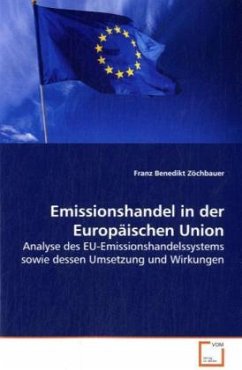 Emissionshandel in der Europäischen Union - Zöchbauer, Franz Benedikt