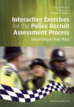 Interactive Exercises for the Police Recruit Assessment Process - Malthouse, Richard; Roffey-Barentsen, Jodi; Kennard, Peter